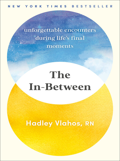 Title details for The In-Between by Hadley Vlahos, R.N. - Available